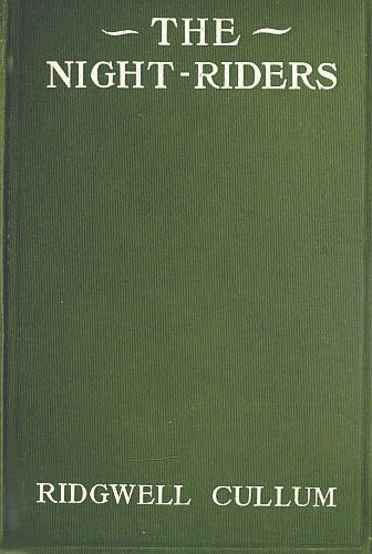 The Night Riders: A Romance of Early Montana cover