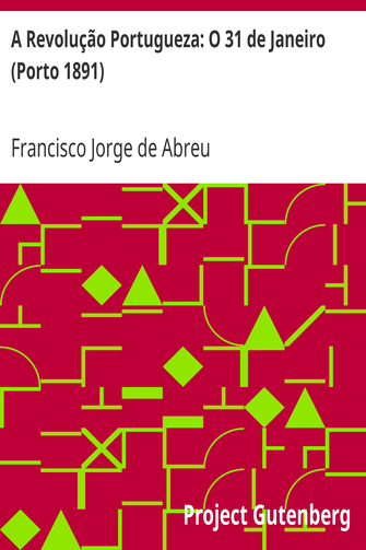A Revolução Portugueza: O 31 de Janeiro (Porto 1891) cover