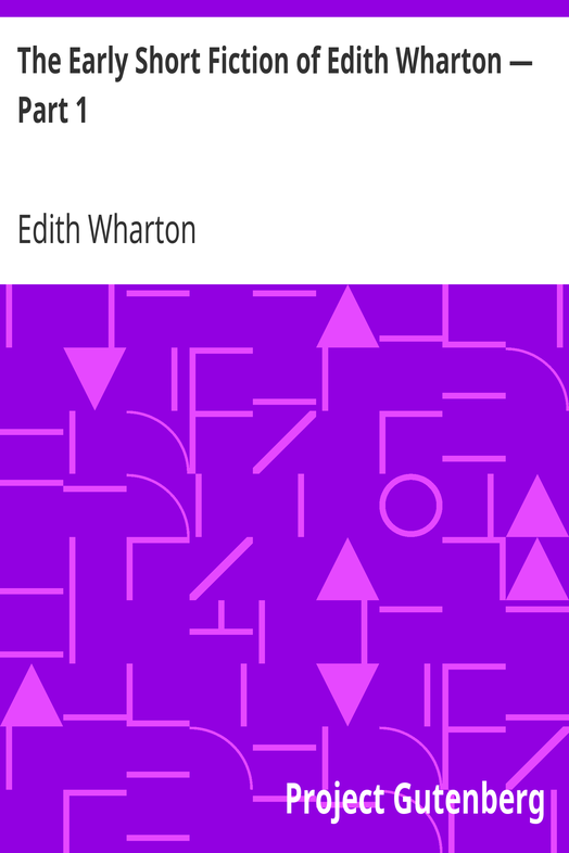 The Early Short Fiction of Edith Wharton — Part 1 cover