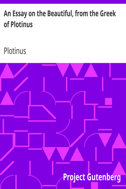 An Essay on the Beautiful, from the Greek of Plotinus cover