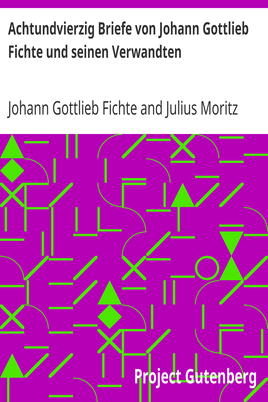 Achtundvierzig Briefe von Johann Gottlieb Fichte und seinen Verwandten cover