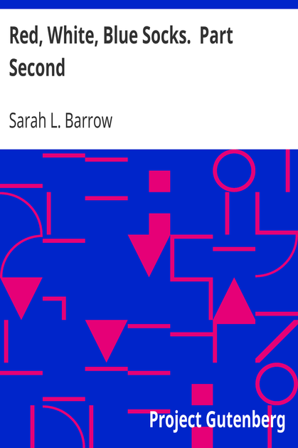 Red, White, Blue Socks. Part Second / Being the Second Book of the Series cover