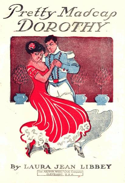Pretty Madcap Dorothy; Or, How She Won a Lover cover