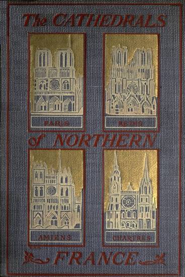 The Cathedrals of Northern France cover