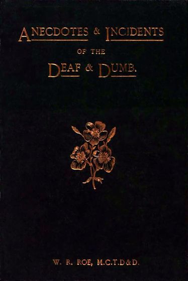 Anecdotes & Incidents of the Deaf and Dumb cover