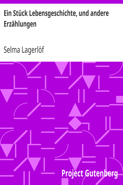 Ein Stück Lebensgeschichte, und andere Erzählungen cover