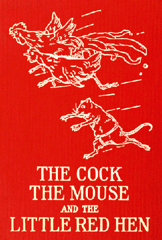 The cock, the mouse, and the little red hen cover