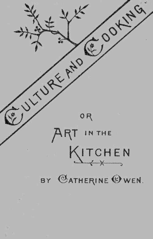 Culture and Cooking; Or, Art in the Kitchen cover