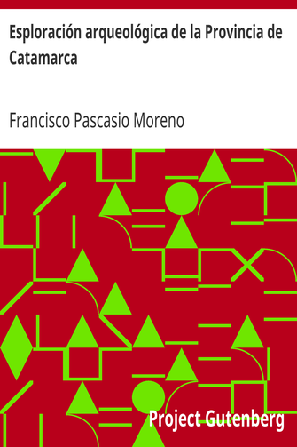 Esploración arqueológica de la Provincia de Catamarca cover