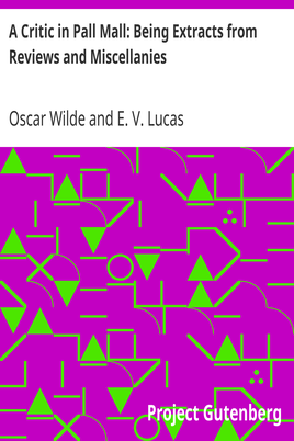 A Critic in Pall Mall: Being Extracts from Reviews and Miscellanies cover