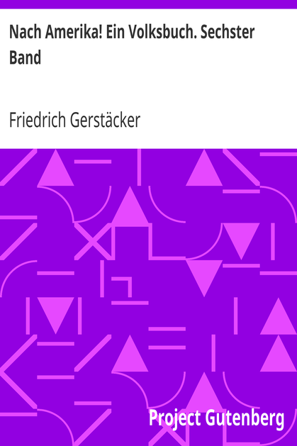 Nach Amerika! Ein Volksbuch. Sechster Band cover