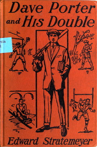 Dave Porter and His Double; Or, The Disapperarance of the Basswood Fortune cover