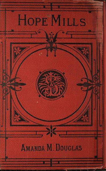 Hope Mills; Or, Between Friend and Sweetheart cover
