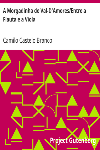A Morgadinha de Val-D'Amores/Entre a Flauta e a Viola / Theatro Comico de Camillo Castello Branco cover