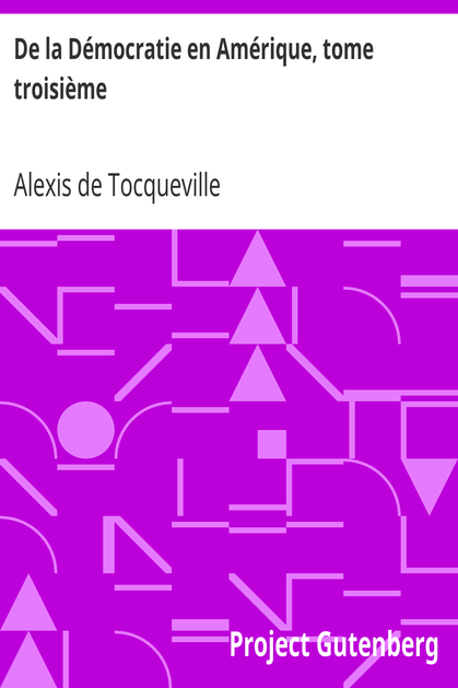 De la Démocratie en Amérique, tome troisième cover