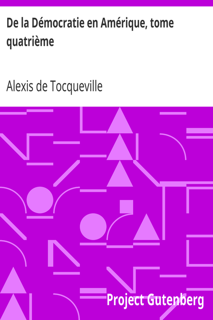 De la Démocratie en Amérique, tome quatrième cover