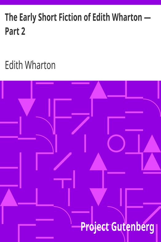 The Early Short Fiction of Edith Wharton — Part 2 cover
