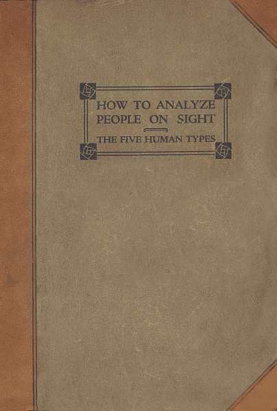 How to analyze people on sight through the science of human analysis cover