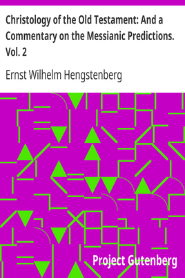 Christology of the Old Testament: And a Commentary on the Messianic Predictions. Vol. 2 cover