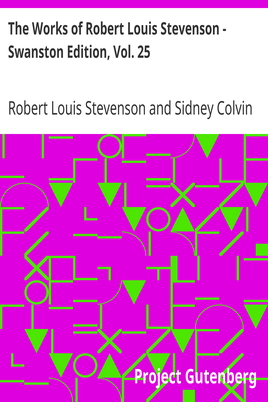 The Works of Robert Louis Stevenson - Swanston Edition, Vol. 25 cover