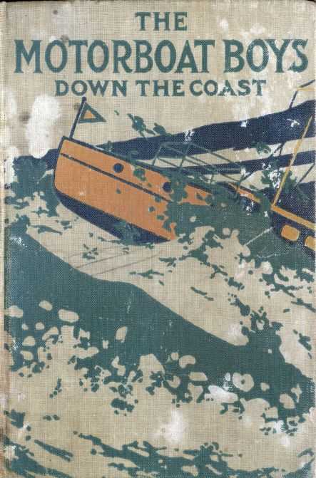 Motor Boat Boys Down the Coast; or, Through Storm and Stress to Florida cover