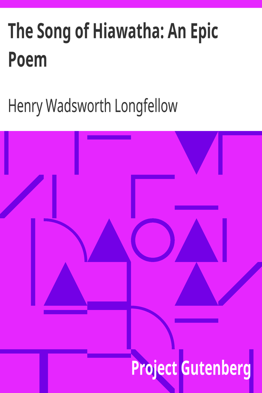The Song of Hiawatha: An Epic Poem cover