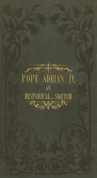 Pope Adrian IV: An Historical Sketch cover