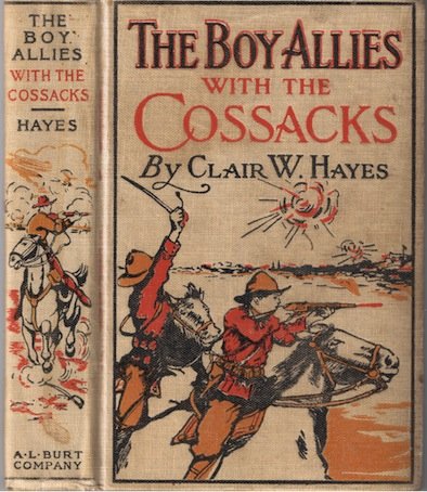 The Boy Allies with the Cossacks; Or, A Wild Dash over the Carpathians cover