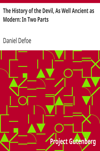 The History of the Devil, As Well Ancient as Modern: In Two Parts cover