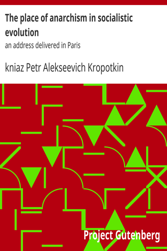 The place of anarchism in socialistic evolution cover