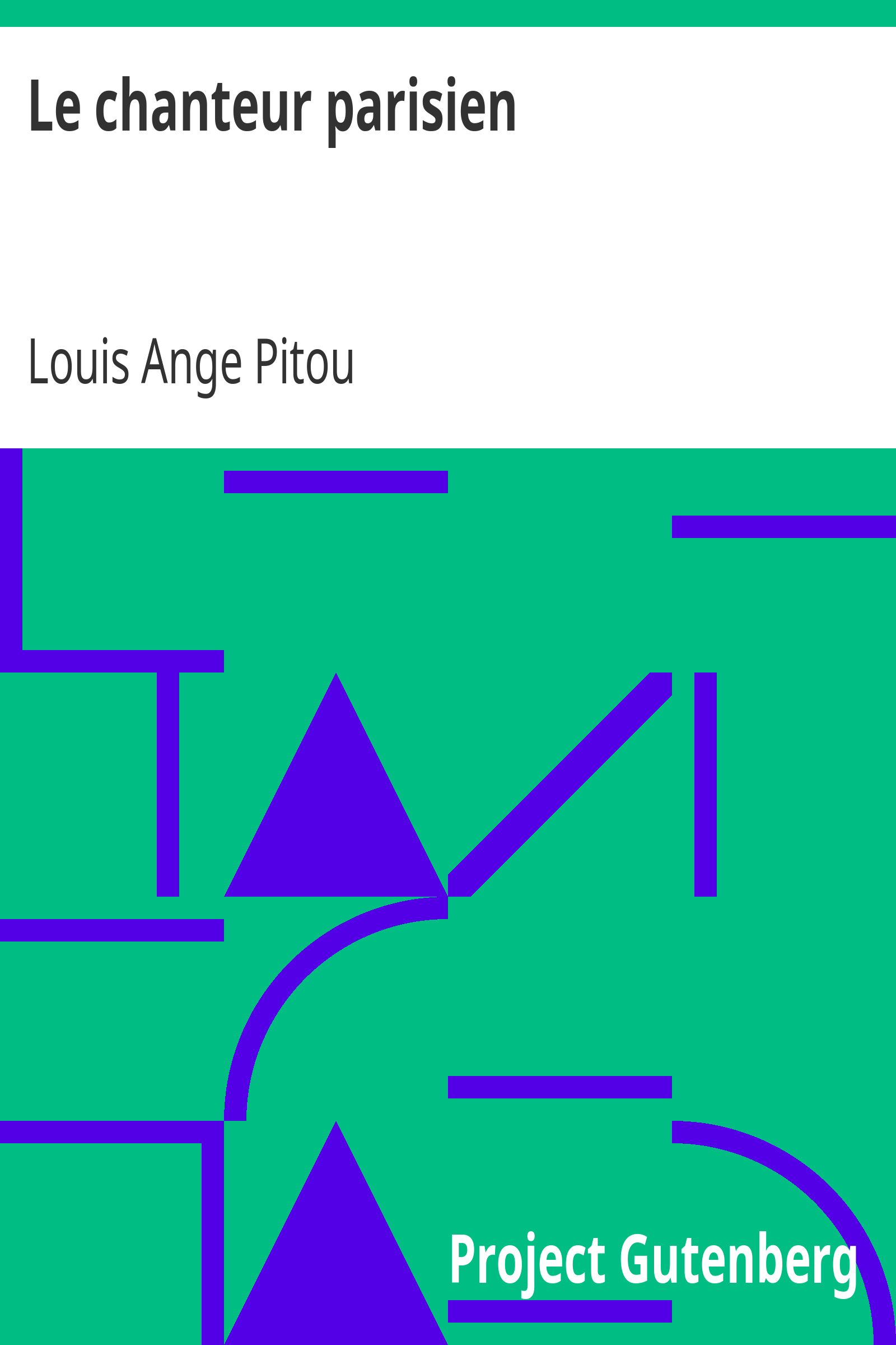 Le chanteur parisien / Recueil des chansons de L.A. Pitou cover