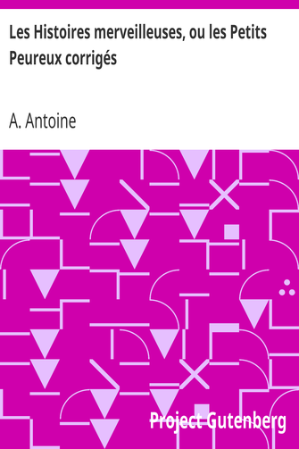 Les Histoires merveilleuses, ou les Petits Peureux corrigés cover