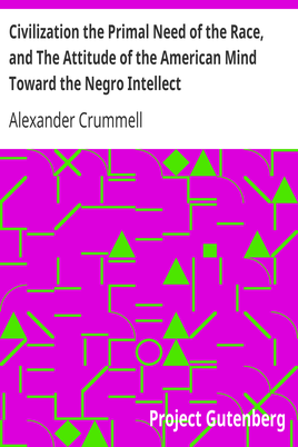 Civilization the Primal Need of the Race, and The Attitude of the American Mind Toward the Negro Intellect / The American Negro Academy. Occasional Paper No. 3 cover