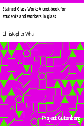 Stained Glass Work: A text-book for students and workers in glass cover