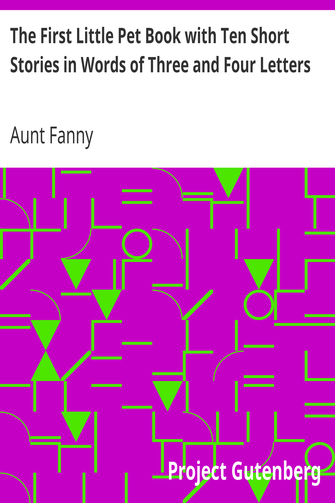 The First Little Pet Book with Ten Short Stories in Words of Three and Four Letters cover