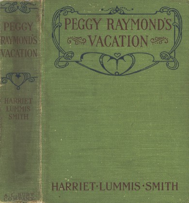 Peggy Raymond's Vacation; Or, Friendly Terrace Transplanted cover