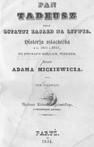 Pan Tadeusz / Czyli Ostatni Zajazd na Litwie. Historja Szlachecka z r. 1811 i 1812 we Dwunastu Księgach Wierszem cover