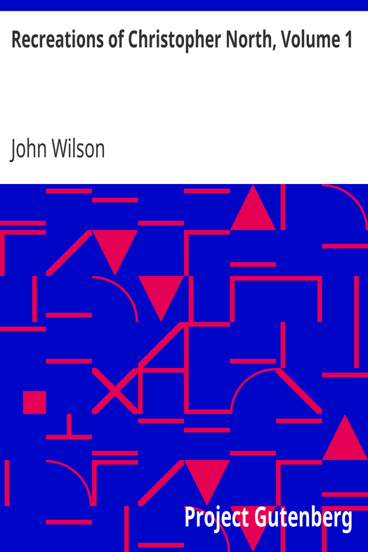 Recreations of Christopher North, Volume 1 cover