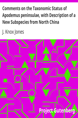Comments on the Taxonomic Status of Apodemus peninsulae, with Description of a New Subspecies from North China cover