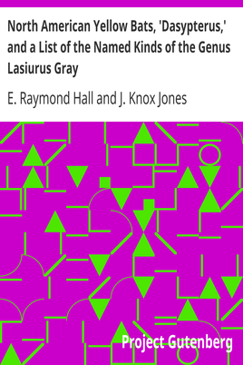North American Yellow Bats, 'Dasypterus,' and a List of the Named Kinds of the Genus Lasiurus Gray cover