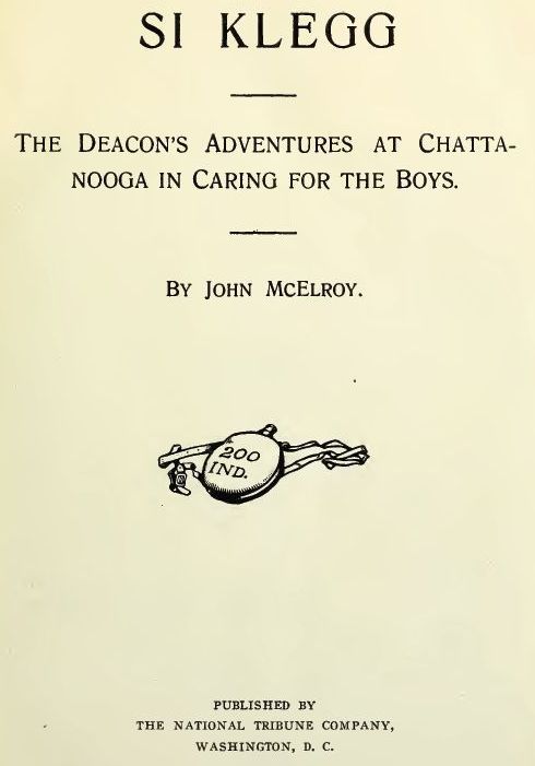 Si Klegg, Book 5 / The Deacon's Adventures at Chattanooga in Caring for the Boys cover