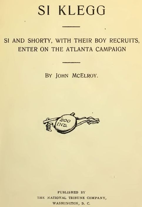 Si Klegg, Book 6 / Si and Shorty, with Their Boy Recruits, Enter on the Atlanta Campaign cover