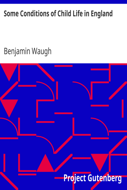 Some Conditions of Child Life in England cover
