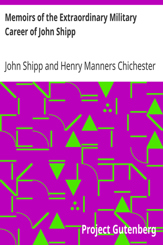 Memoirs of the Extraordinary Military Career of John Shipp / Late a Lieut. in His Majesty's 87th Regiment cover