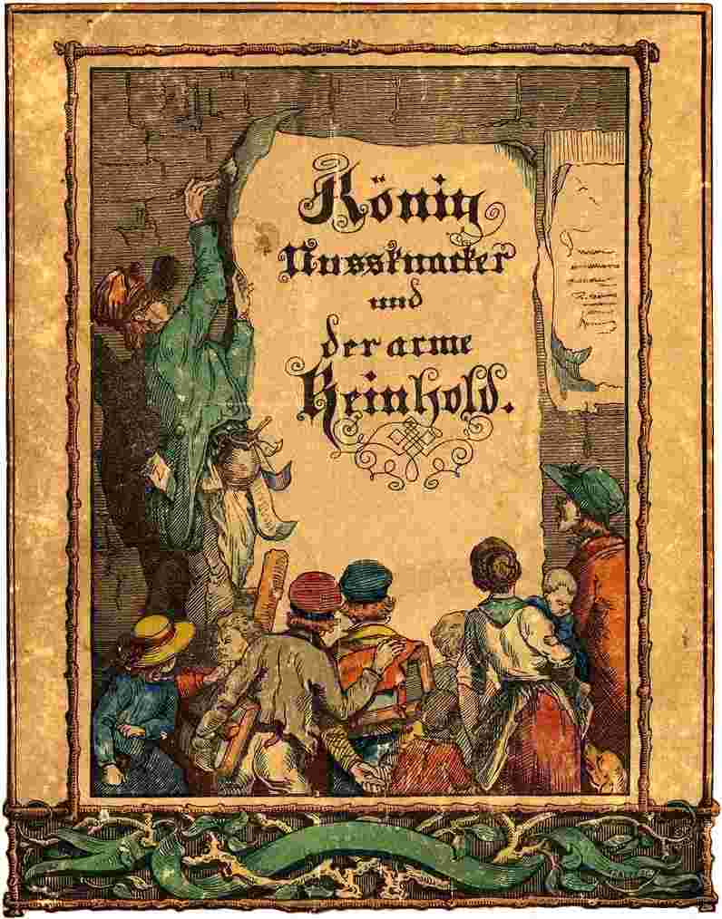 König Nußknacker und der arme Reinhold / Ein Kindermährchen in Bildern cover