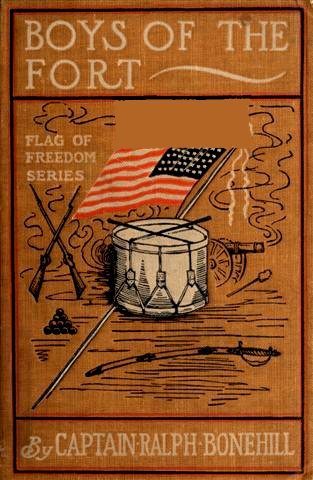 Boys of The Fort; Or, A Young Captain's Pluck cover
