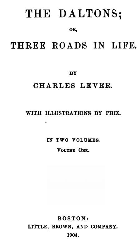 The Daltons; Or, Three Roads In Life. Volume I (of II) cover