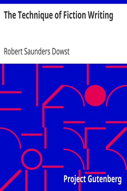 The Technique of Fiction Writing cover