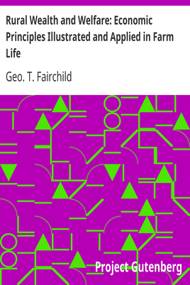 Rural Wealth and Welfare: Economic Principles Illustrated and Applied in Farm Life cover