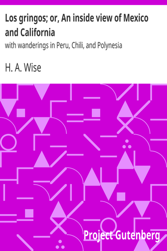 Los gringos; or, An inside view of Mexico and California cover